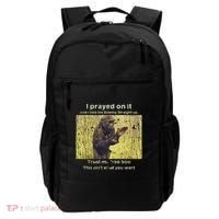 I Prayed On It And I Told The Enemy Straight Up Backpack thumb 0