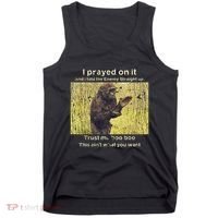 I Prayed On It And I Told The Enemy Straight Up Tank Top thumb 0