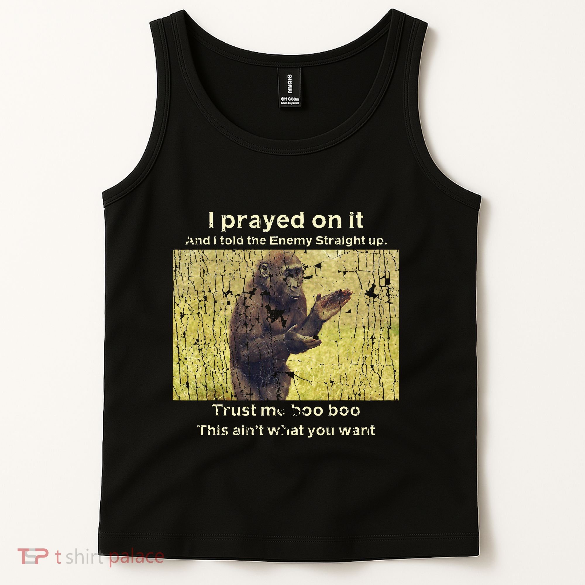 I Prayed On It And I Told The Enemy Straight Up Tank Top
