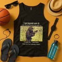 I Prayed On It And I Told The Enemy Straight Up Tank Top thumb 4
