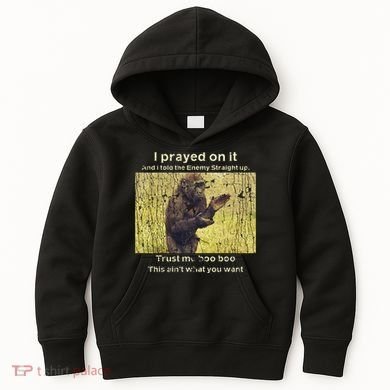 I Prayed On It And I Told The Enemy Straight Up Kids Hoodie