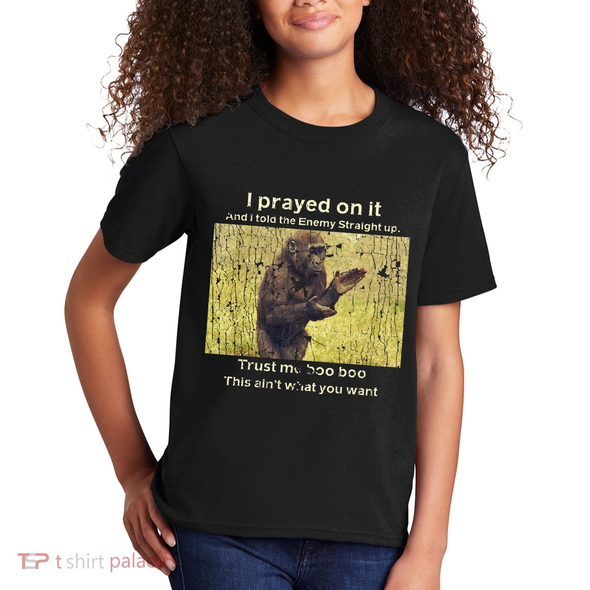 I Prayed On It And I Told The Enemy Straight Up Kids T-Shirt