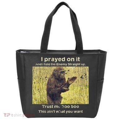 I Prayed On It And I Told The Enemy Straight Up Tote Bag