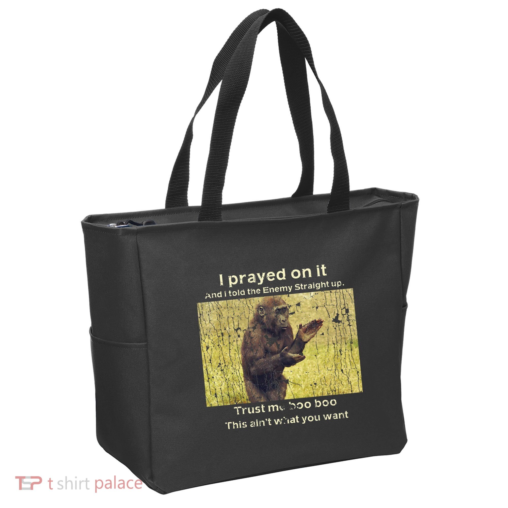 I Prayed On It And I Told The Enemy Straight Up Tote Bag