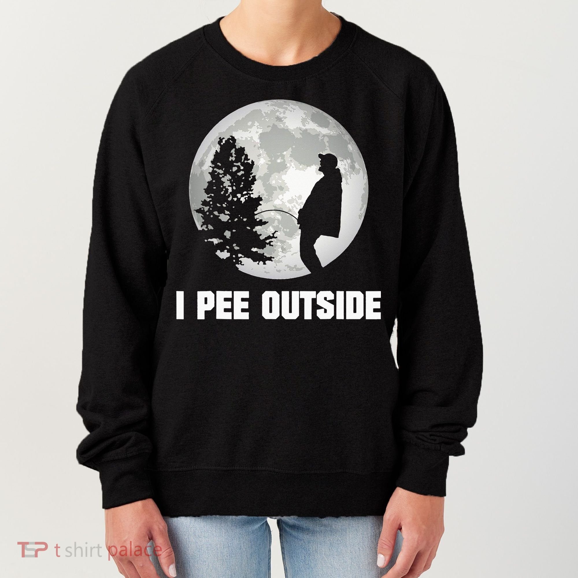 I Pee Outside I Love Peeing Outside Funny Camping Women's Sweatshirt