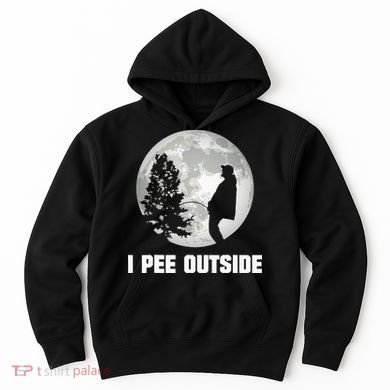 I Pee Outside I Love Peeing Outside Funny Camping Hoodie