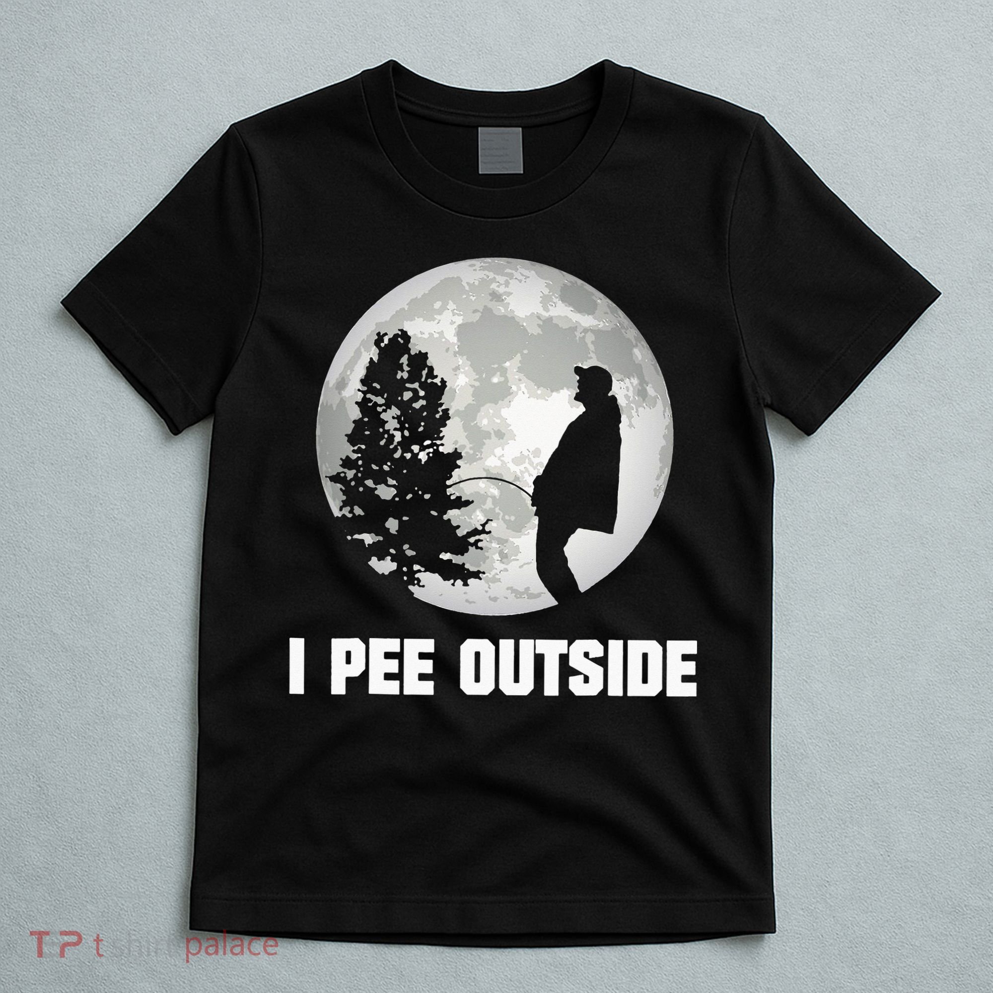 I Pee Outside I Love Peeing Outside Funny Camping T-Shirt