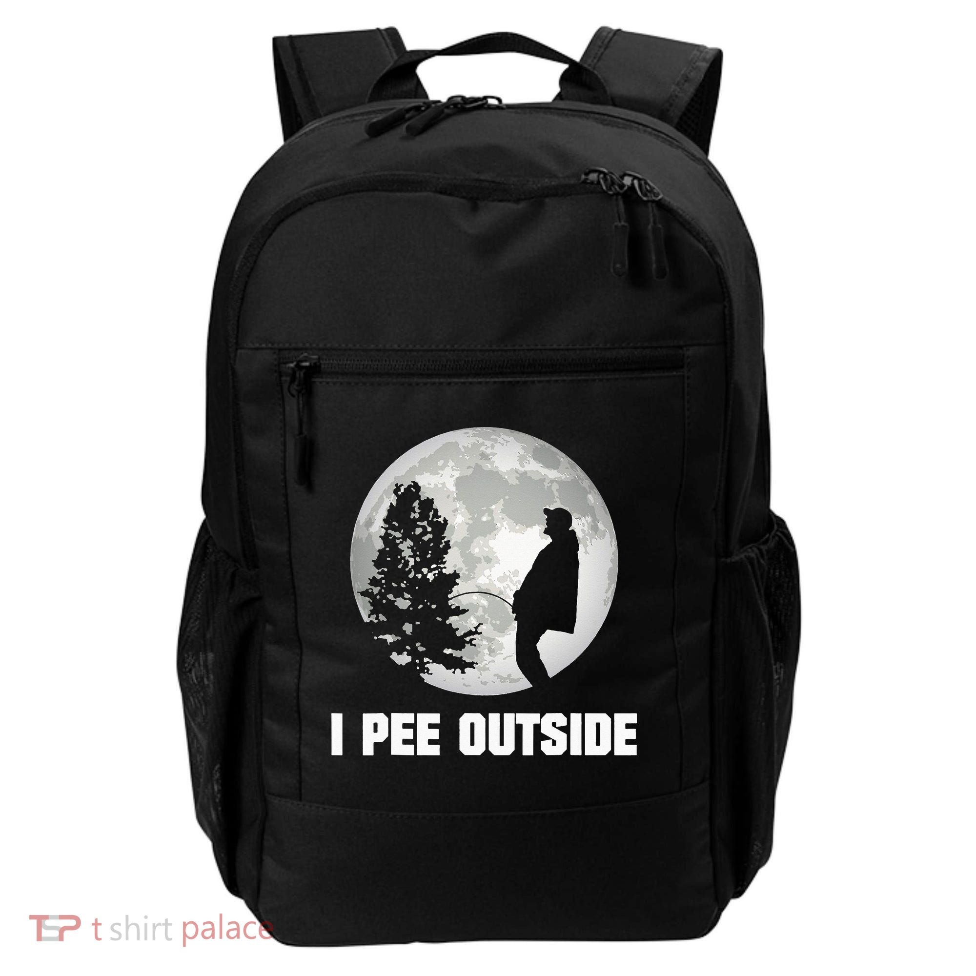 I Pee Outside I Love Peeing Outside Funny Camping Backpack