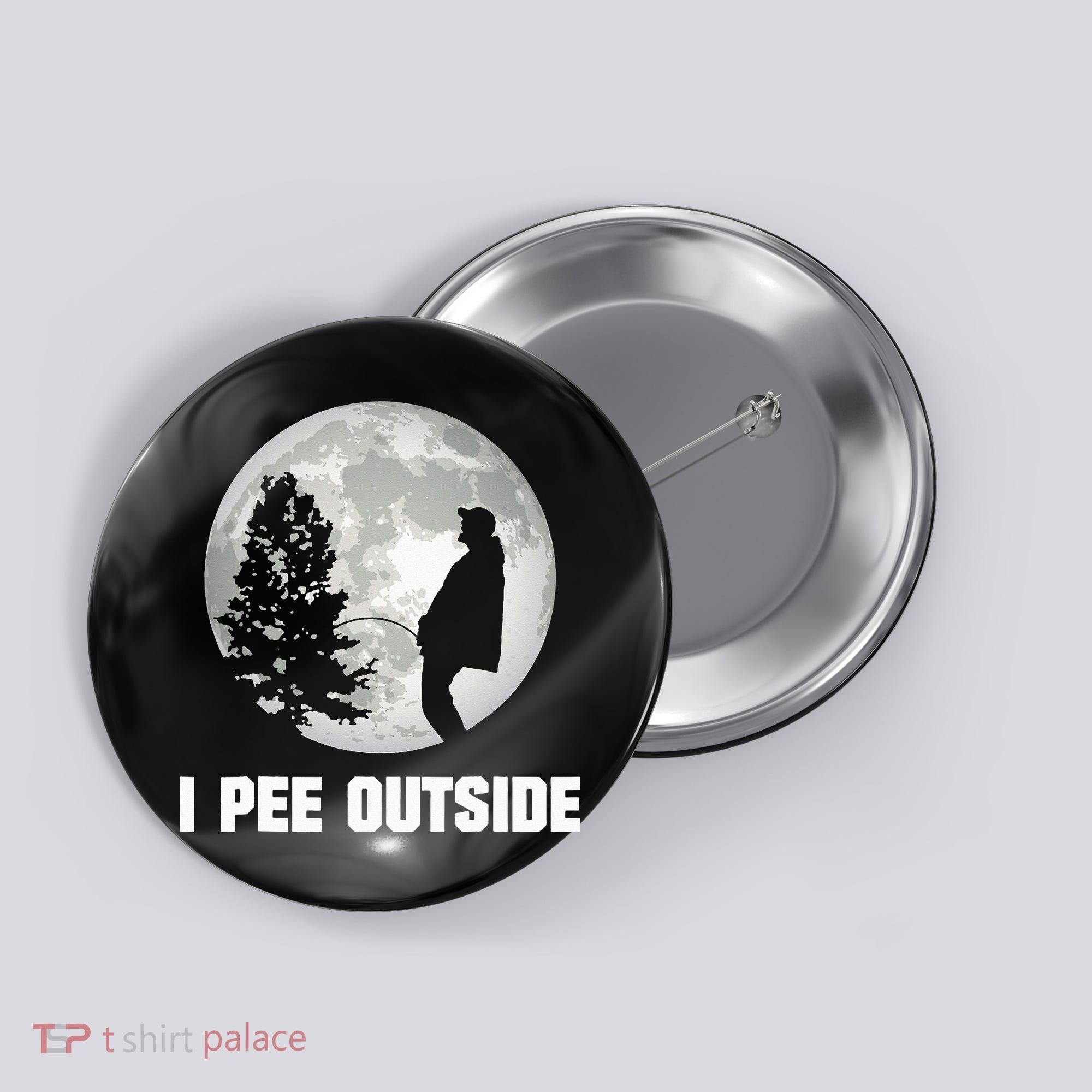 I Pee Outside I Love Peeing Outside Funny Camping Button