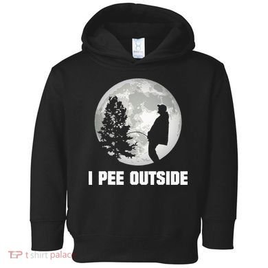 I Pee Outside I Love Peeing Outside Funny Camping Toddler Hoodie