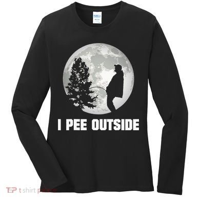 I Pee Outside I Love Peeing Outside Funny Camping Women's Long Sleeve Shirt