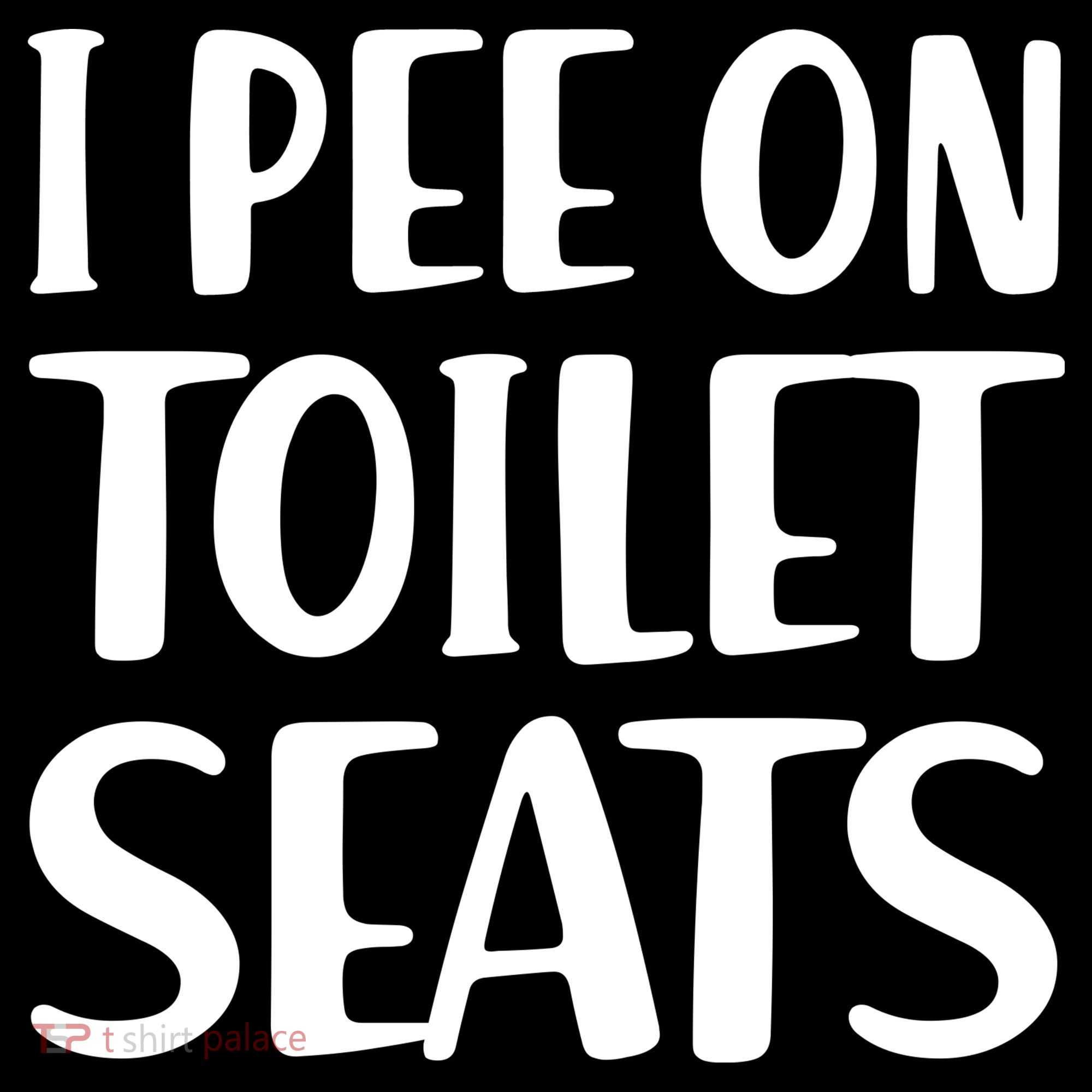 I Pee On Toilet Seats Women's Hoodie