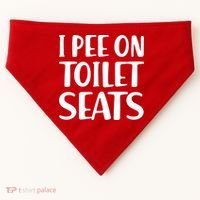 I Pee On Toilet Seats USA-Made Doggie Bandana thumb 0