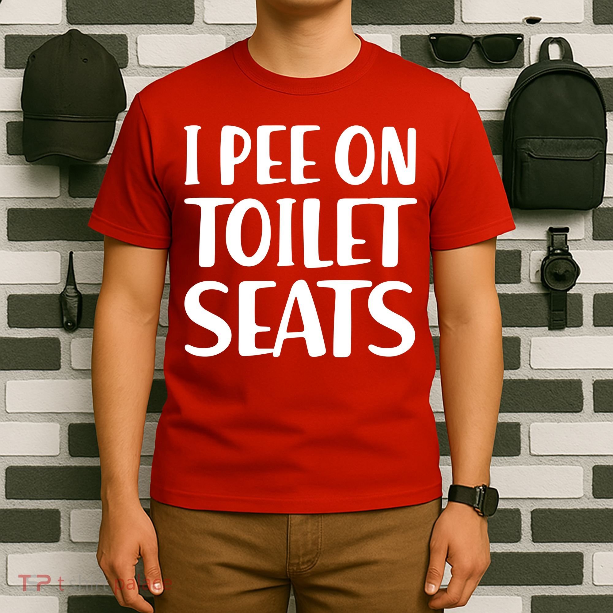 I Pee On Toilet Seats T-Shirt