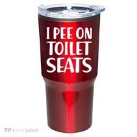I Pee On Toilet Seats Tumbler thumb 0