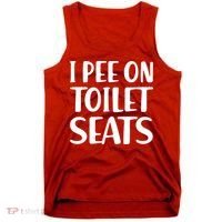 I Pee On Toilet Seats Tank Top thumb 0