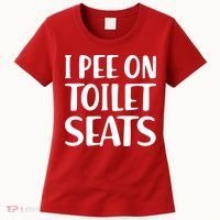 I Pee On Toilet Seats Women's T-Shirt thumb 0