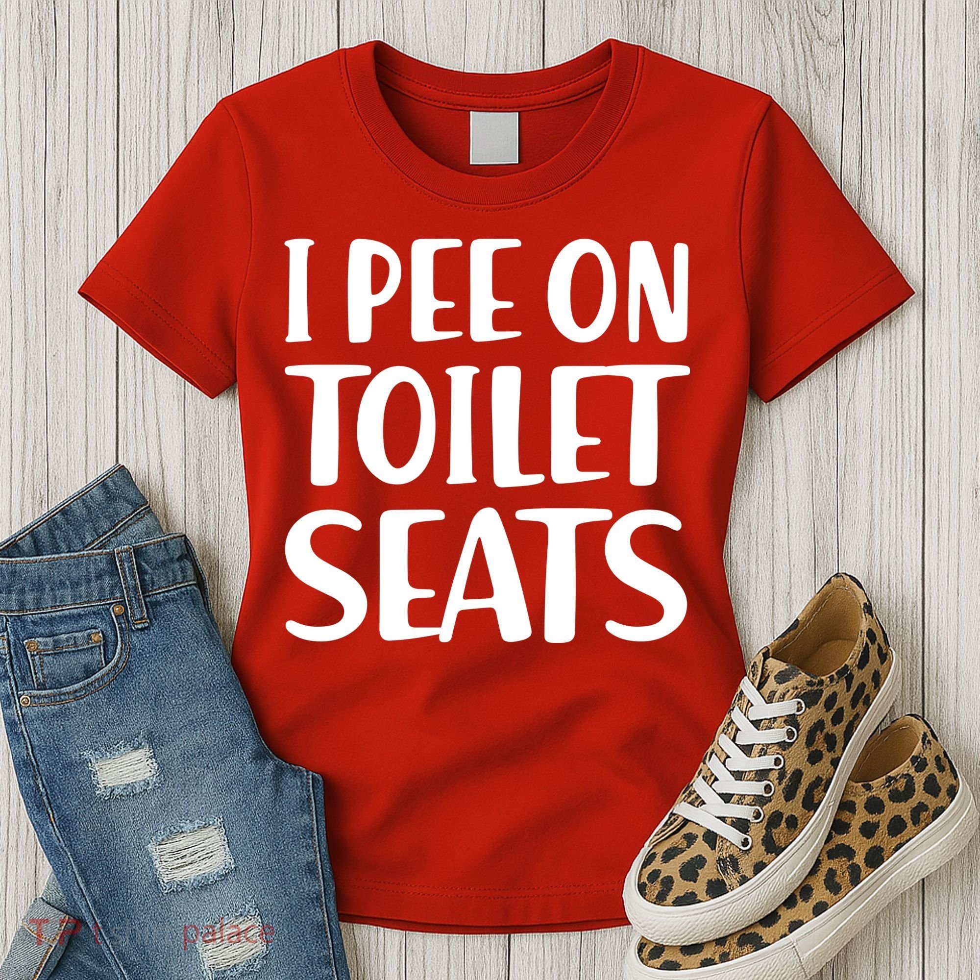 I Pee On Toilet Seats Women's T-Shirt