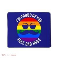 IM Proud Of You Free Dad Hugs Pride Lgbtq Ally Great Gift Mousepad thumb 0