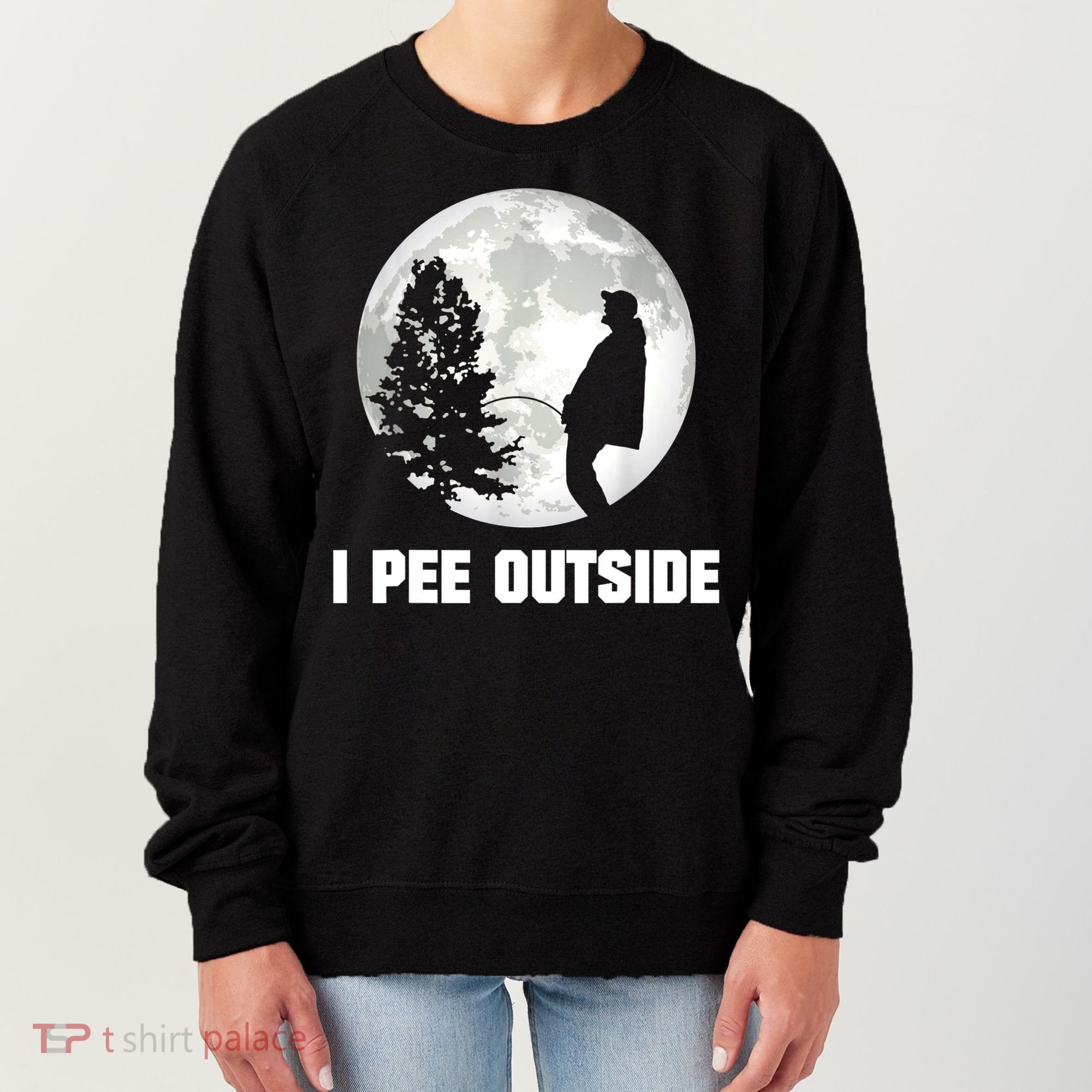 I Pee Outside I Love Peeing Outside Funny Camping Women's Sweatshirt