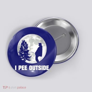 I Pee Outside I Love Peeing Outside Funny Camping Button