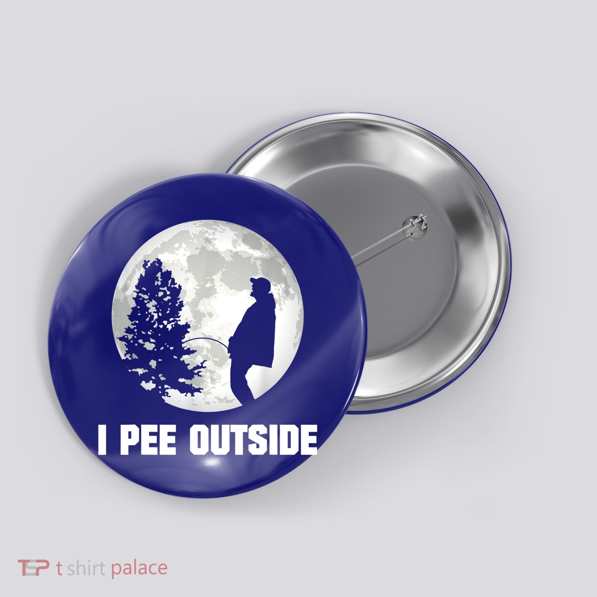 I Pee Outside I Love Peeing Outside Funny Camping Button