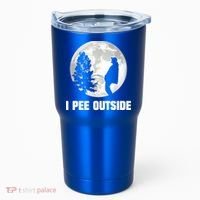 I Pee Outside I Love Peeing Outside Funny Camping Tumbler thumb 0