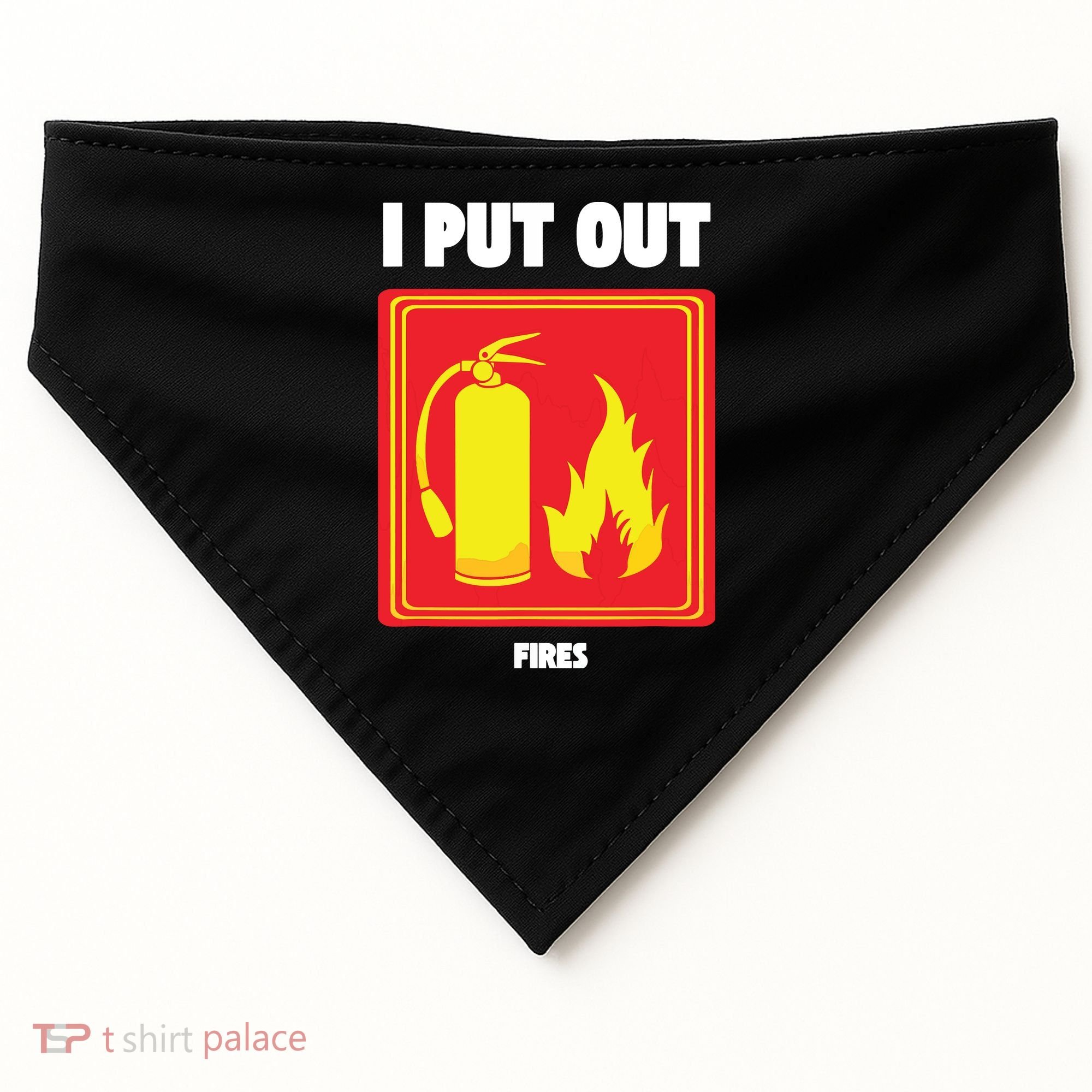 I Put Out Firefighter Fire Extinguisher I Put Out Fires USA-Made Doggie Bandana