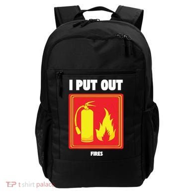 I Put Out Firefighter Fire Extinguisher I Put Out Fires Backpack