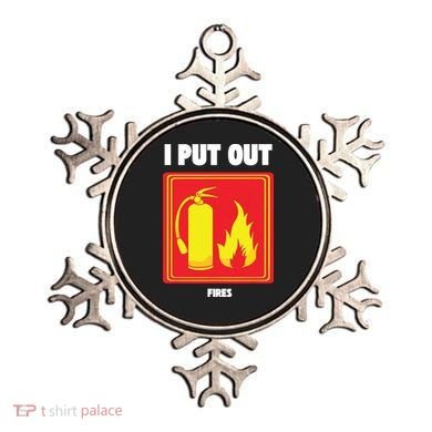 I Put Out Firefighter Fire Extinguisher I Put Out Fires Ornament