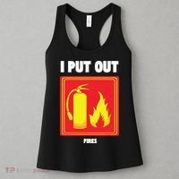 I Put Out Firefighter Fire Extinguisher I Put Out Fires Women's Tank Top thumb 3