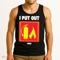 I Put Out Firefighter Fire Extinguisher I Put Out Fires Tank Top thumb 3
