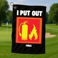 I Put Out Firefighter Fire Extinguisher I Put Out Fires Golf Towel thumb 1