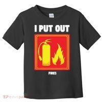 I Put Out Firefighter Fire Extinguisher I Put Out Fires Toddler T-Shirt thumb 0