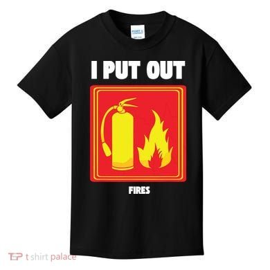 I Put Out Firefighter Fire Extinguisher I Put Out Fires Kids T-Shirt