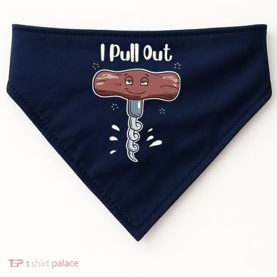 I Pull Out Wine Drinks Funny Corkscrew Meme Gift USA-Made Doggie Bandana