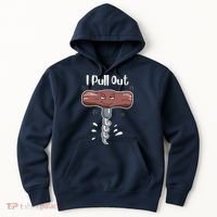 I Pull Out Wine Drinks Funny Corkscrew Meme Gift Hoodie thumb 0