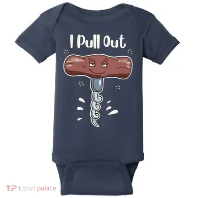 I Pull Out Wine Drinks Funny Corkscrew Meme Gift Baby Bodysuit