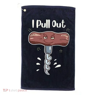 I Pull Out Wine Drinks Funny Corkscrew Meme Gift Golf Towel