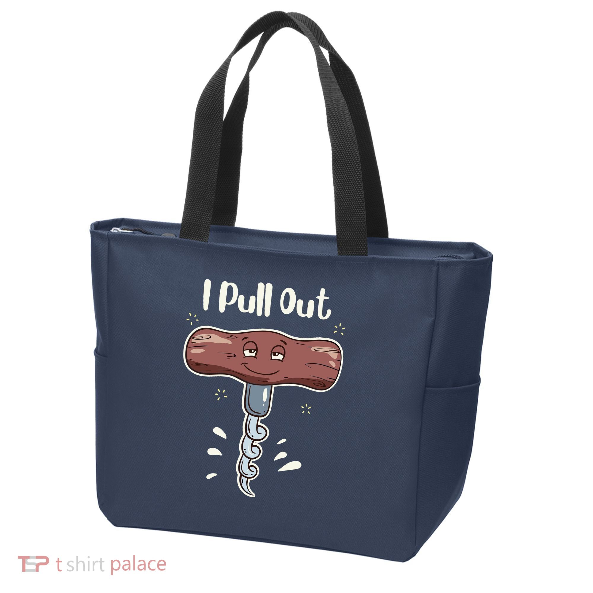 I Pull Out Wine Drinks Funny Corkscrew Meme Gift Tote Bag
