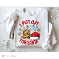 I Put Out For Santa Sweatshirt thumb 2