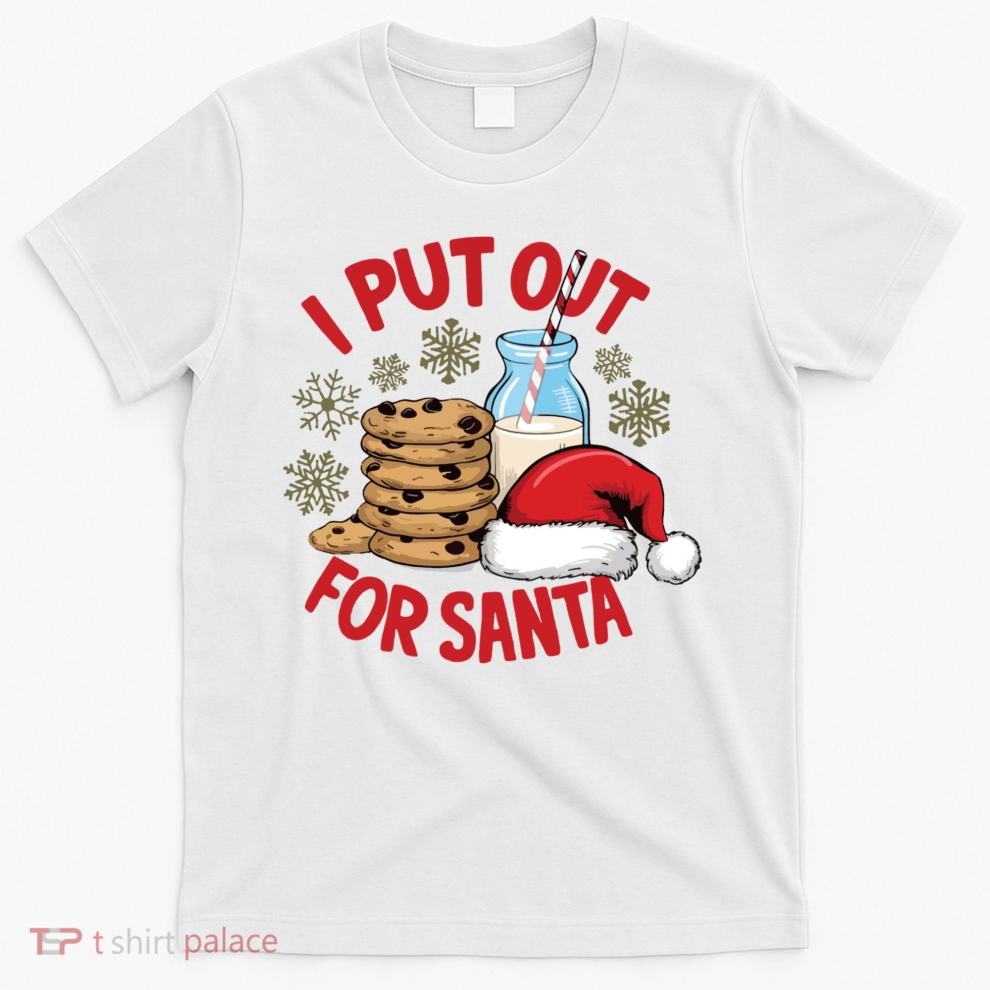 I Put Out For Santa T-Shirt