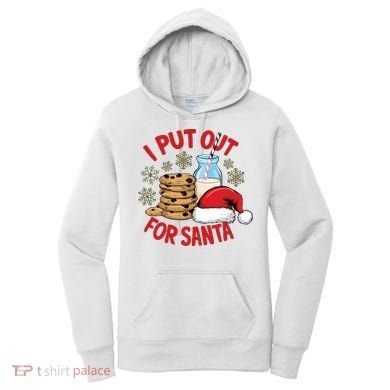 I Put Out For Santa Women's Hoodie