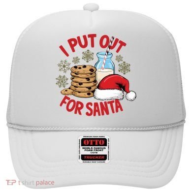 I Put Out For Santa Hat