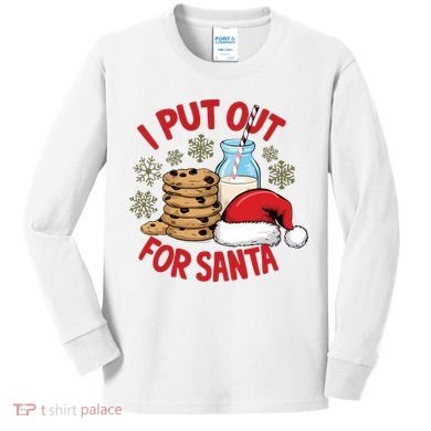 I Put Out For Santa Kids Long Sleeve Shirt