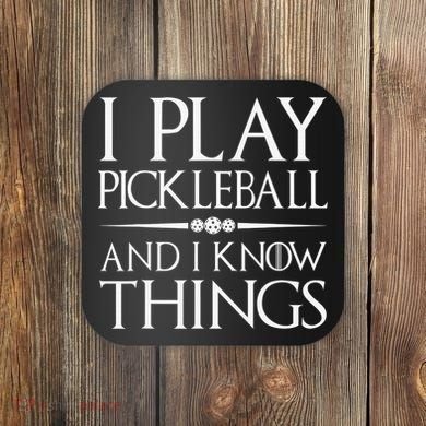 I Play Pickleball Because I Like It Not I'm Good At It Coaster