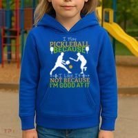 I Play Pickleball Because I Like It Not I'm Good At It Kids Hoodie thumb 3