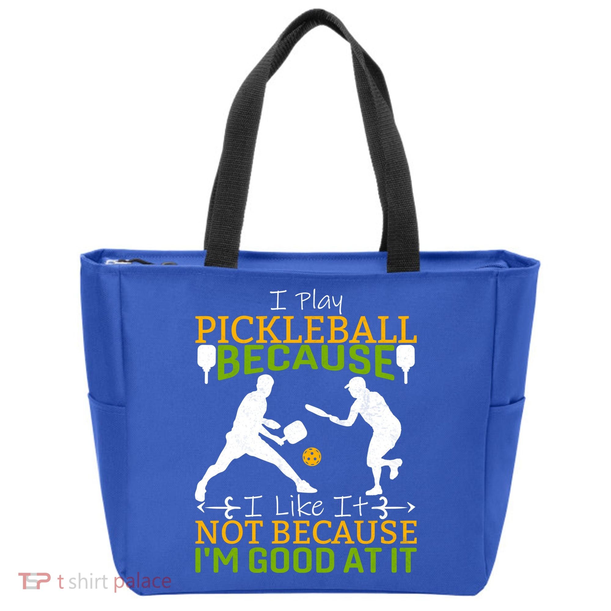 I Play Pickleball Because I Like It Not I'm Good At It Tote Bag