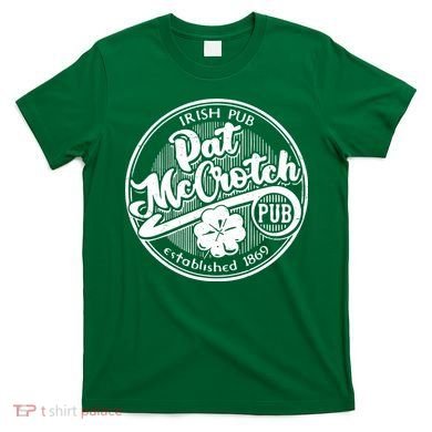 Irish Pub Pat McCrotch Pub 1869 Vintage T-Shirt
