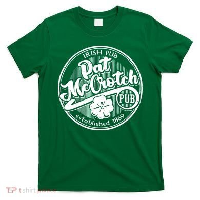 Irish Pub Pat Mccrotch Pub 1869 T-Shirt